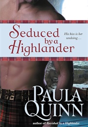Seduced by a Highlander (Paula Quinn)