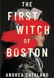 The First Witch of Boston (Andrea Catalano)