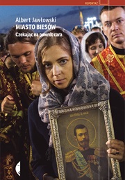 Miasto Biesów. Czekając Na Powrót Cara (Albert Jawłowski)