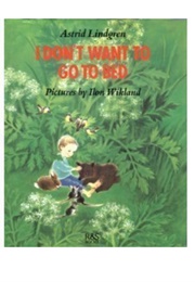 I Don't Want to Go to Bed (Astrid Lindgren)