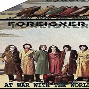 Foreigner - At War With the World