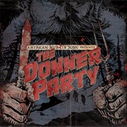 American Murder Song - The Donner Party