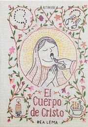 El Cuerpo De Cristo (Bea Lema)
