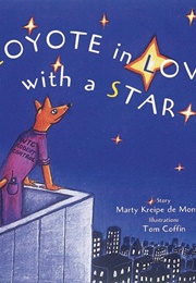 Coyote in Love With a Star (Marty Kreipe Montaño)