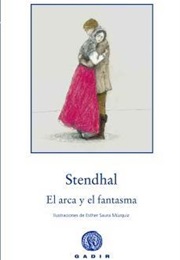 El Arca Y El Fantasma. Aventura Española (Stendhal)