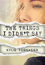 The Things I Didn't Say (Kylie Fornasier)