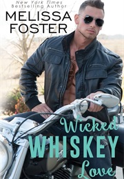 Wicked Whisky Love (Melissa Foster)