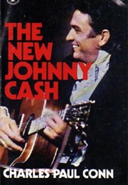 The New Johnny Cash (Charles Paul Conn)