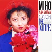 Miho Nakayama - CATCH THE NITE