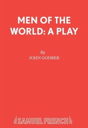 Men of the World (Godber, John)