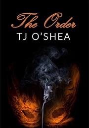 The Order (TJ O'Shea)