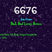 #9060 Bad, Bad Leroy Brown by Jim Croce