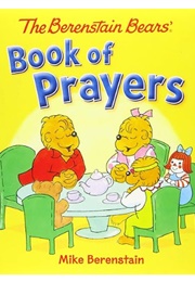 The Berenstain Bears' Book of Prayers (Mike Berenstain)