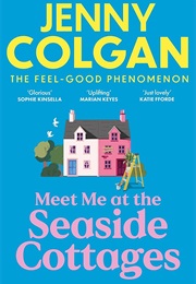Meet Me at the Seaside Cottages (Jenny Colgan)