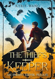 The Thief's Keeper (Kyrie Wang)