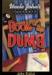 Uncle Johns Book of the Dumb (Bathroom Readers' Institute)
