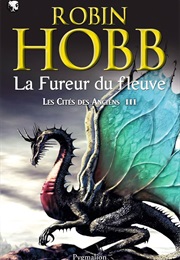 La Fureur Du Fleuve (Robin Hobb)