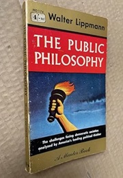 The Public Philosophy (Walter Lippmann)