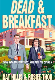 Dead & Breakfast Book 1 (Kat Hillis and Rosiee Thor)