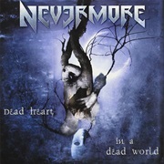 Dead Heart in a Dead World - Nevermore