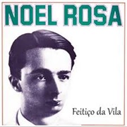 Noel Rosa - Feitico Da Vila