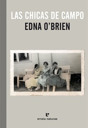 Las Chicas De Campo (Edna O'Brien)