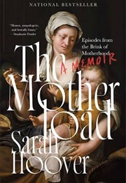 The Motherload (Sarah Hoover)