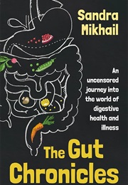 The Gut Chronicles (Sandra Mikhail)