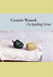 On Speaking Terms (Connie Wanek)