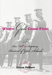 Where Girls Come First (Illana Debare)