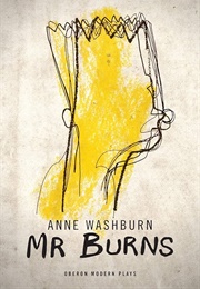Mr. Burns, a Post-Electric Play (Anne Washburn)