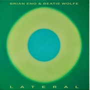 Brian Eno & Beatie Wolfe - Lateral