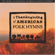 A Thanksgiving of American Folk Hymns