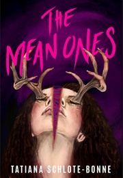 The Mean Ones (Tatiana Schlote-Bonne)