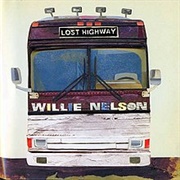 Lost Highway - Willie Nelson