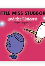 Little Miss Stubborn and the Unicorn (Roger Hargreaves)