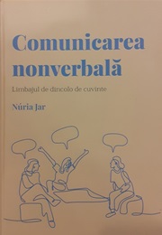 Comunicarea Nonverbală: Limbajul De Dincolo De Cuvinte (Nuria Jar)