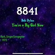 #9680 You're a Big Girl Now by Bob Dylan