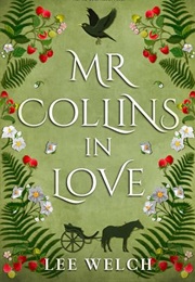 Mr. Collins in Love (Lee Welch)