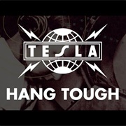 Tesla - Hang Tough