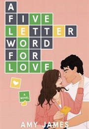 A Five-Letter Word for Love (Amy James)