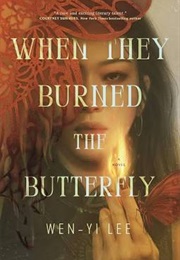 When They Burned the Butterfly (Wen-Yi Lee)
