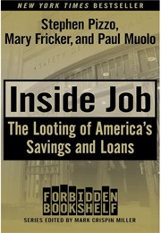 Inside Job: The Looting of America's Savings and Loans (Steven Pizzo, Mary Fricker, and Paul Muolo)