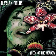 Elysian Fields - Queen of the Meadow