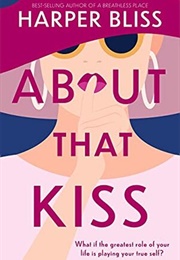 About That Kiss (Harper Bliss)