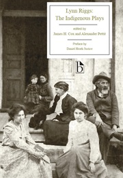 The Indigenous Plays (Lynn Riggs)