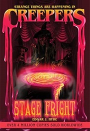 Creepers: Stage Fright (Edgar J. Hyde)