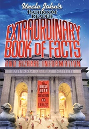 Uncle John's Extraordinary Book of Facts (Bathroom Readers' Institute)