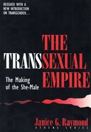 The Transsexual Empire (Janice Raymond)
