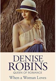 When a Woman Loves (Denise Robins)